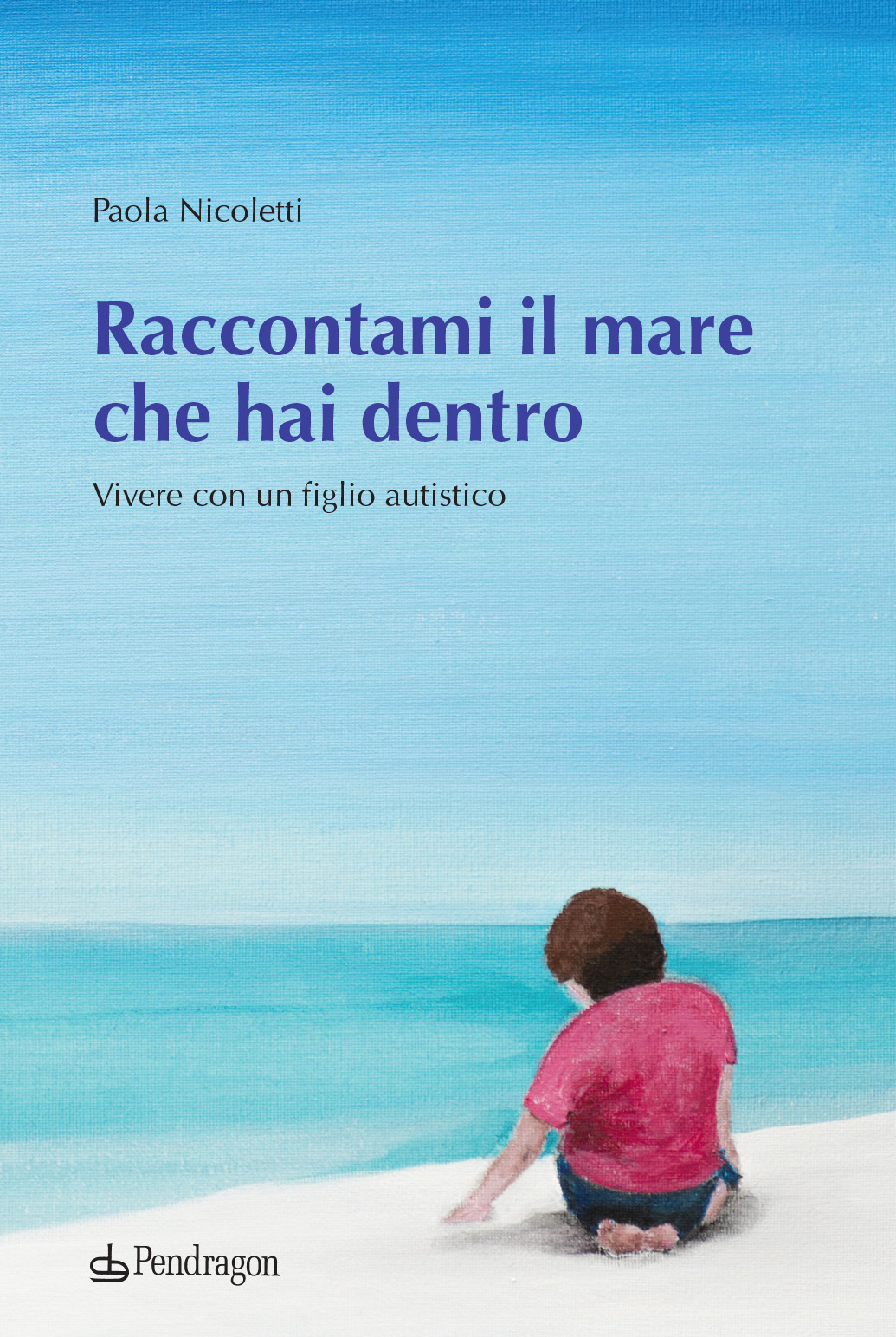 Raccontare l'autismo attraverso l'esperienza di una madre. Venerdì la presentazione del volume di Paola Nicoletti