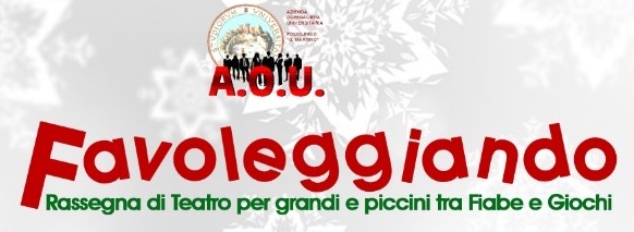 Avviata al Policlinico "Favoleggiando", la rassegna teatrale per i piccoli pazienti