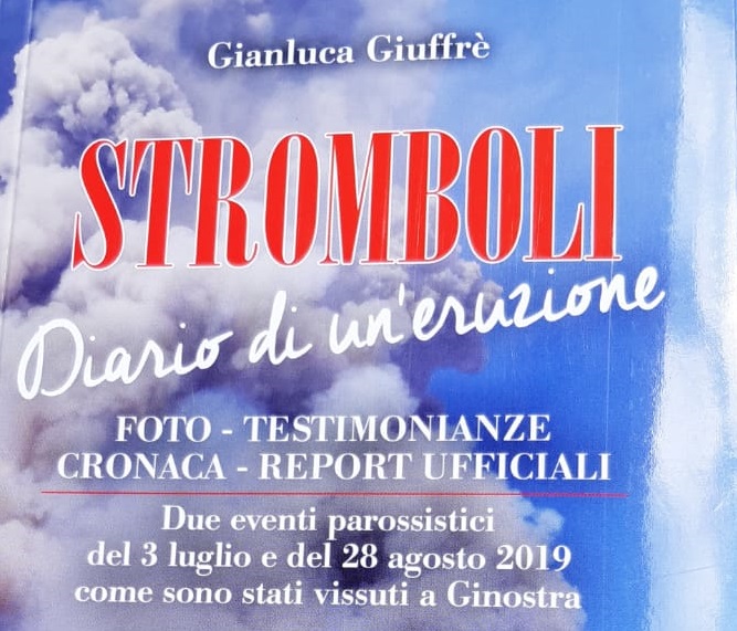 “Stromboli. Diario di un’eruzione”, in libreria il nuovo libro di Gianluca Giuffrè