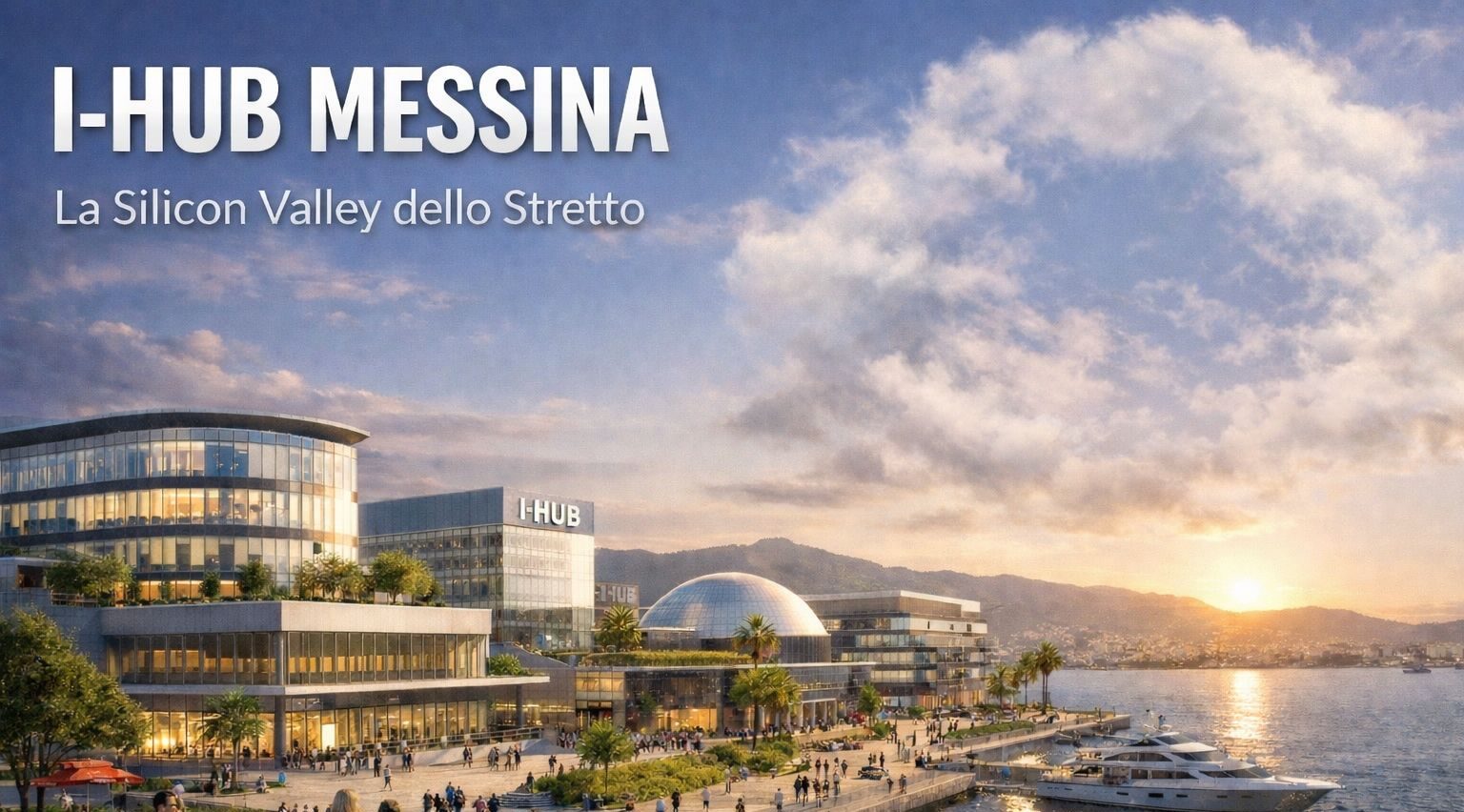 I-Hub: progetto che voleva  creare “Silicon Valley dello Stretto”